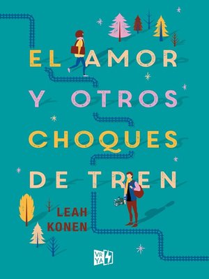 cover image of El amor y otros choques de tren